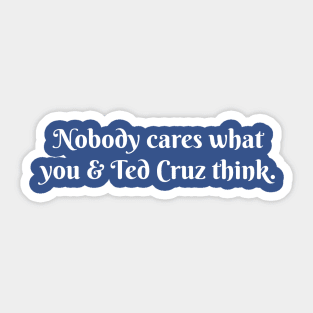 You & Ted Cruz Sticker